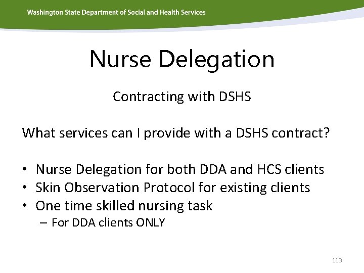 Nurse Delegation Contracting with DSHS What services can I provide with a DSHS contract?