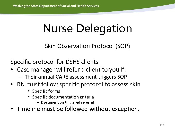 Nurse Delegation Skin Observation Protocol (SOP) Specific protocol for DSHS clients • Case manager