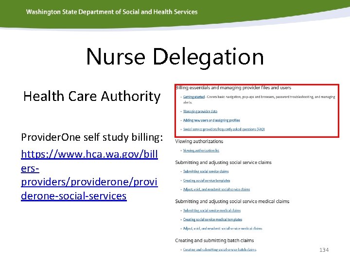 Nurse Delegation Health Care Authority Provider. One self study billing: https: //www. hca. wa.