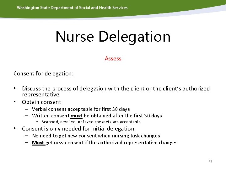Nurse Delegation Assess Consent for delegation: • Discuss the process of delegation with the