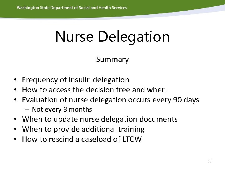 Nurse Delegation Summary • Frequency of insulin delegation • How to access the decision