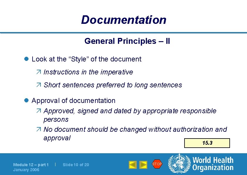 Documentation General Principles – II l Look at the “Style” of the document ä