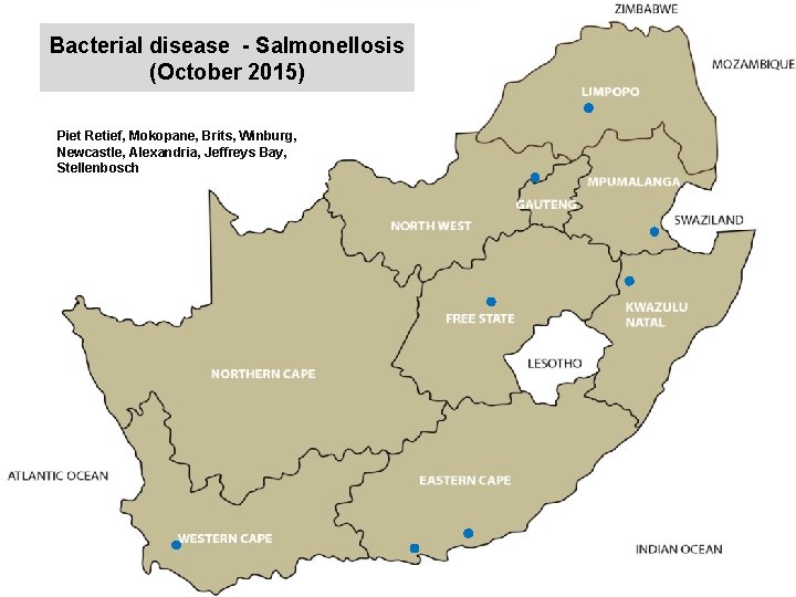 Bacterial disease - Salmonellosis (October 2015) kjkjnmn Piet Retief, Mokopane, Brits, Winburg, Newcastle, Alexandria,