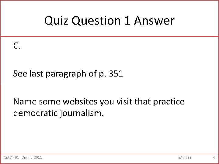 Quiz Question 1 Answer C. See last paragraph of p. 351 Name some websites