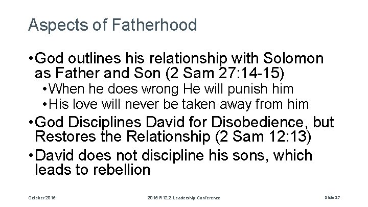 Aspects of Fatherhood • God outlines his relationship with Solomon as Father and Son