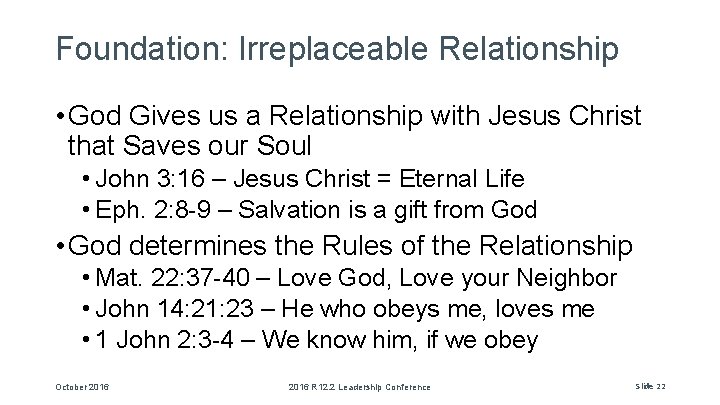 Foundation: Irreplaceable Relationship • God Gives us a Relationship with Jesus Christ that Saves