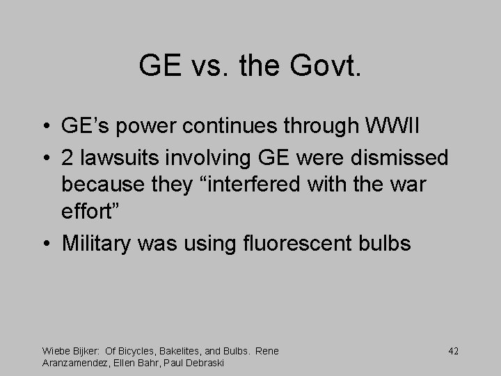 GE vs. the Govt. • GE’s power continues through WWII • 2 lawsuits involving