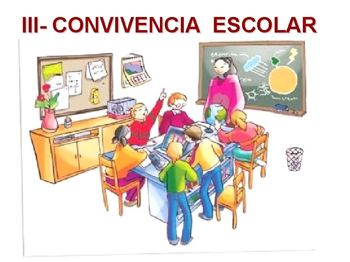 III- CONVIVENCIA ESCOLAR 