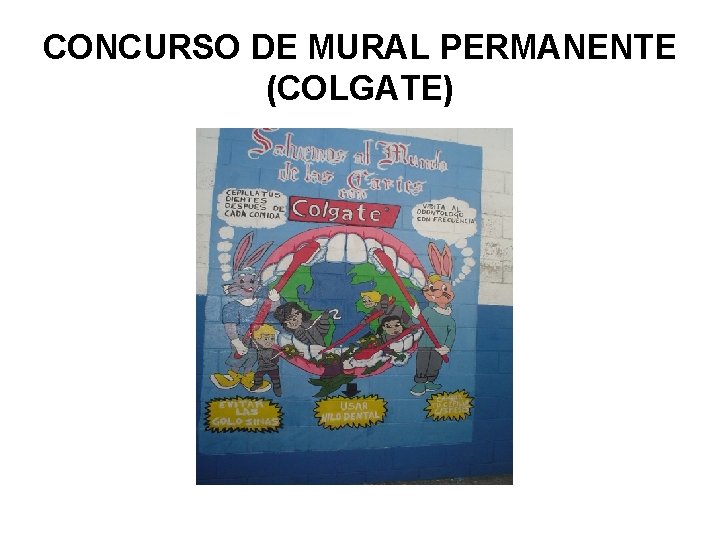 CONCURSO DE MURAL PERMANENTE (COLGATE) 