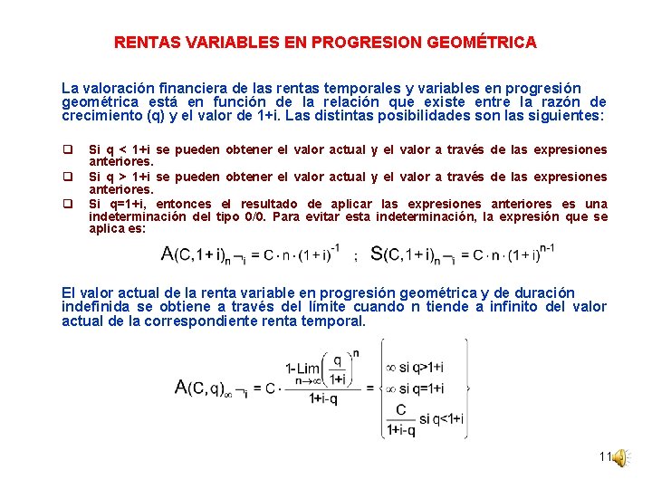 RENTAS VARIABLES EN PROGRESION GEOMÉTRICA La valoración financiera de las rentas temporales y variables