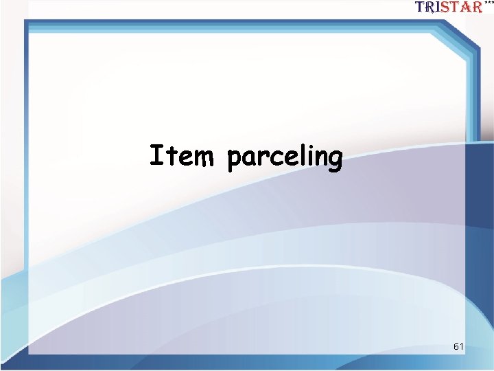 Item parceling 61 