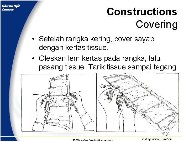 Indoor Free Flight Community Constructions Covering • Setelah rangka kering, cover sayap dengan kertas