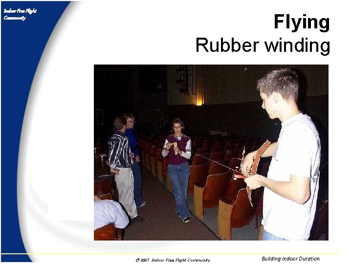 Indoor Free Flight Community Flying Rubber winding r 2007 Indoor Free Flight Community Building