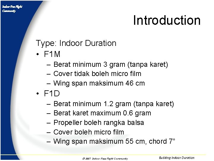 Indoor Free Flight Community Introduction Type: Indoor Duration • F 1 M – Berat