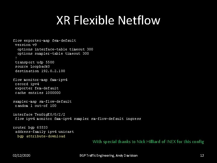 XR Flexible Netflow exporter-map fem-default version v 9 options interface-table timeout 300 options sampler-table