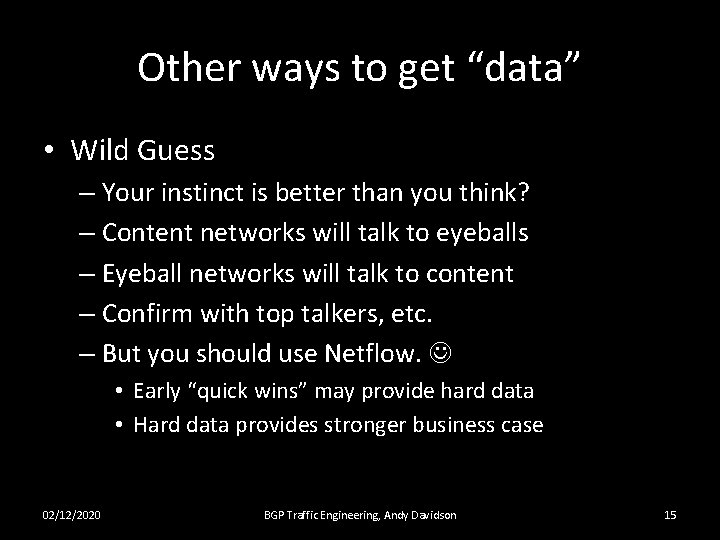 Other ways to get “data” • Wild Guess – Your instinct is better than