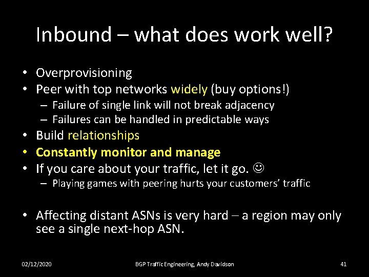 Inbound – what does work well? • Overprovisioning • Peer with top networks widely