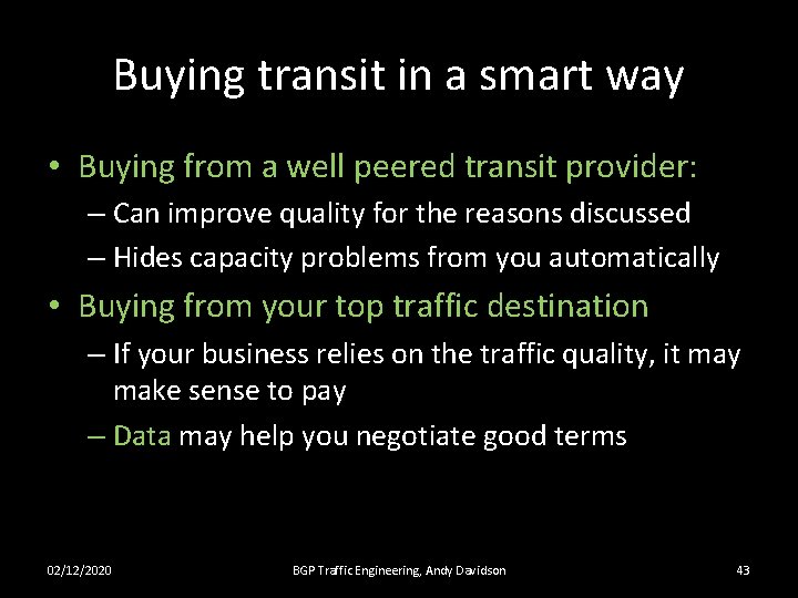 Buying transit in a smart way • Buying from a well peered transit provider:
