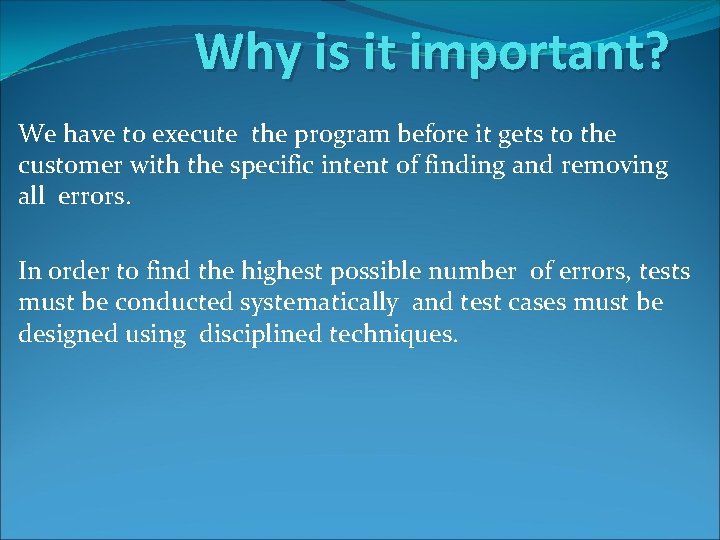 Why is it important? We have to execute the program before it gets to Why is it important? We have to execute the program before it gets to