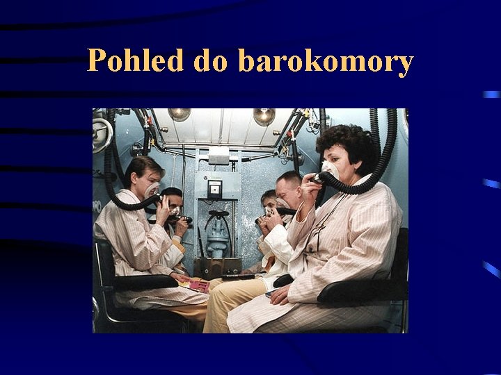 Pohled do barokomory 