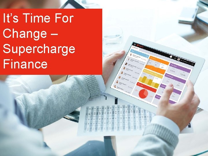 It’s Time For Change – Supercharge Finance 