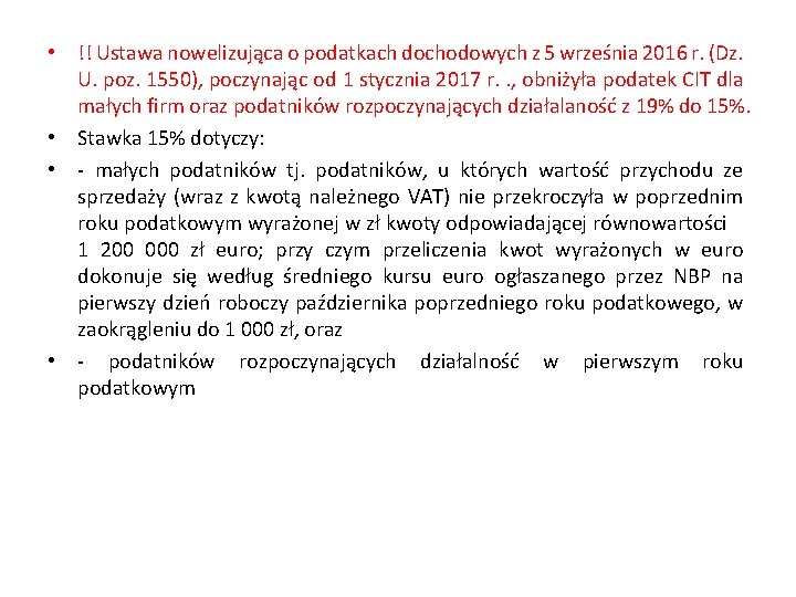  • !! Ustawa nowelizująca o podatkach dochodowych z 5 września 2016 r. (Dz.