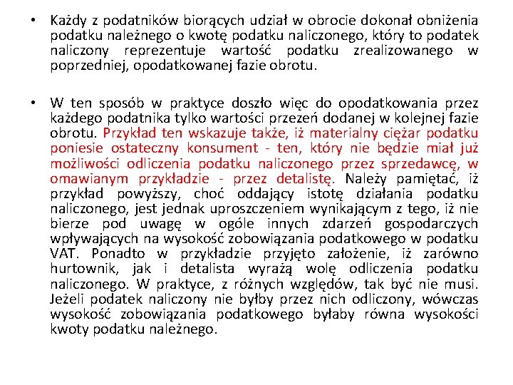  • Każdy z podatników biorących udział w obrocie dokonał obniżenia podatku należnego o