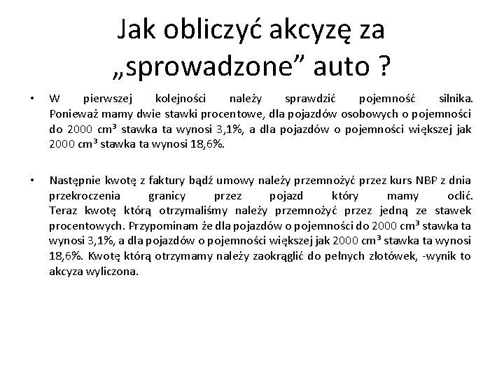 Jak obliczyć akcyzę za „sprowadzone” auto ? • W pierwszej kolejności należy sprawdzić pojemność