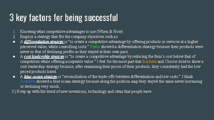 3 key factors for being successful 1. 2. ● Knowing what competitive advantages to