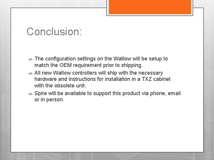 Conclusion: The configuration settings on the Watlow will be setup to match the OEM