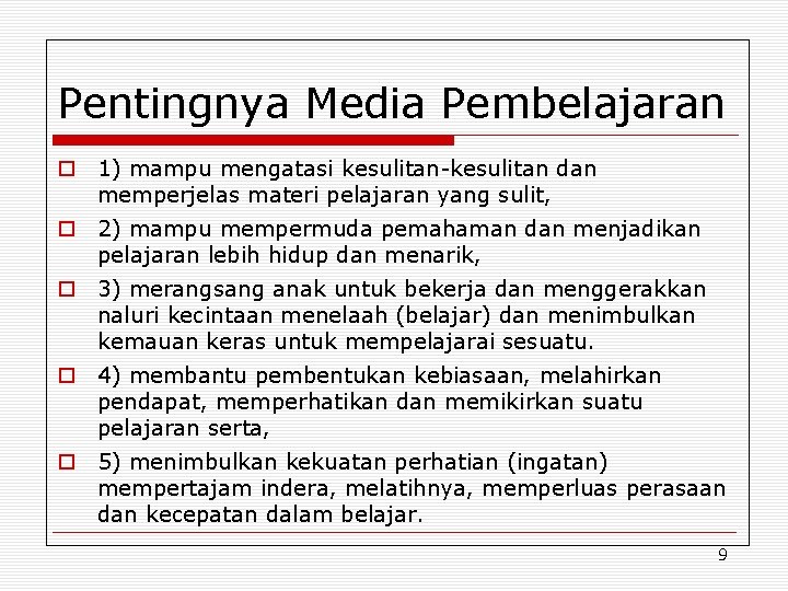 Pentingnya Media Pembelajaran o 1) mampu mengatasi kesulitan-kesulitan dan memperjelas materi pelajaran yang sulit,