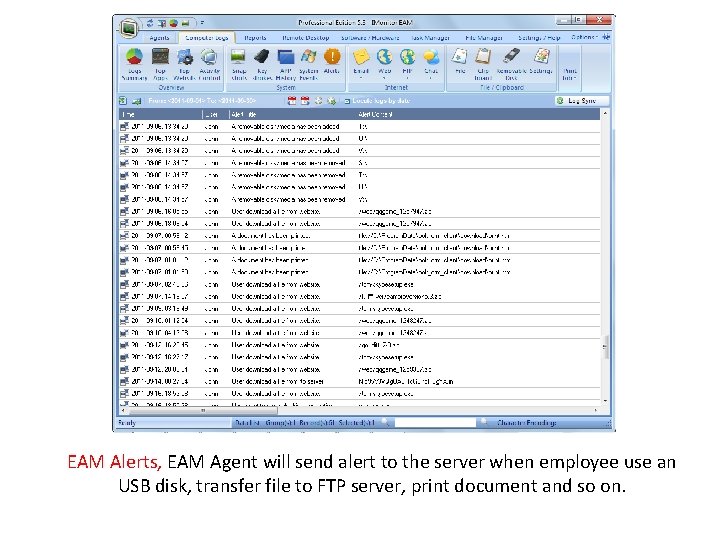 EAM Alerts, EAM Agent will send alert to the server when employee use an