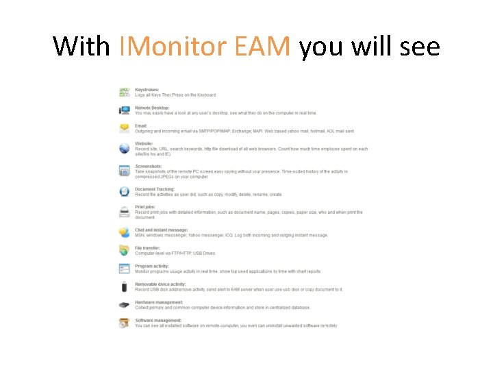 With IMonitor EAM you will see 