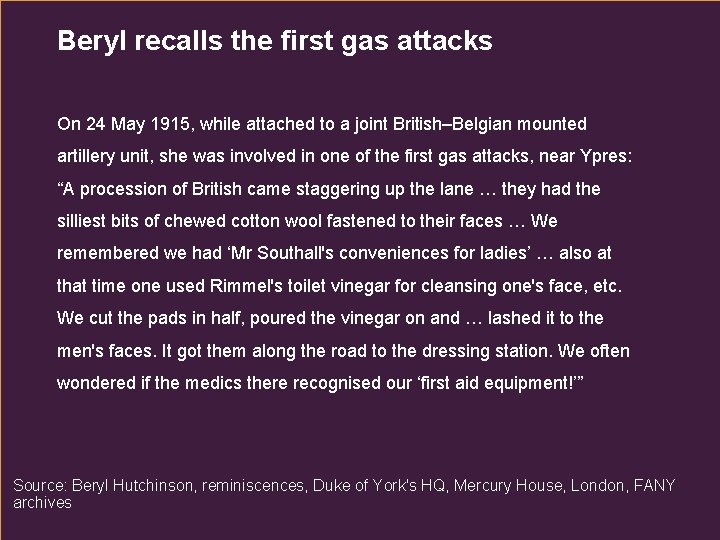 Beryl recalls the first gas attacks On 24 May 1915, while attached to a