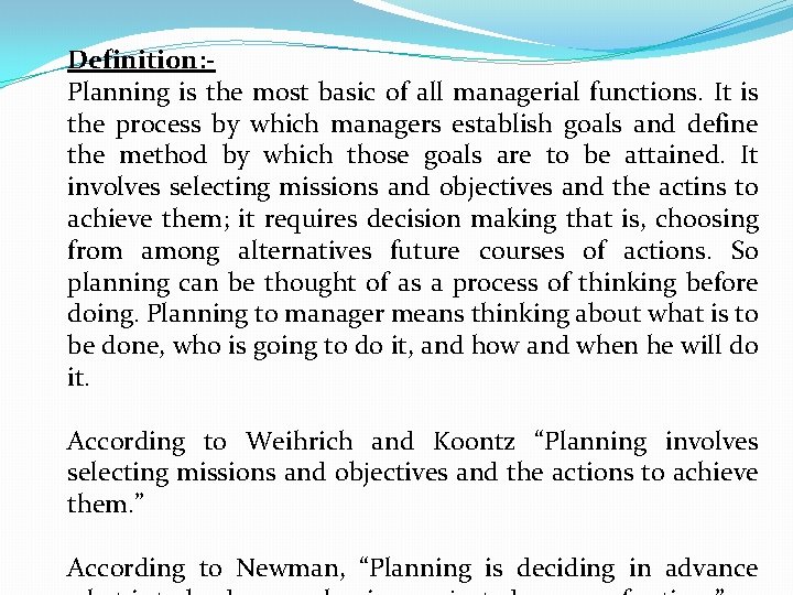 Definition: Planning is the most basic of all managerial functions. It is the process Definition: Planning is the most basic of all managerial functions. It is the process