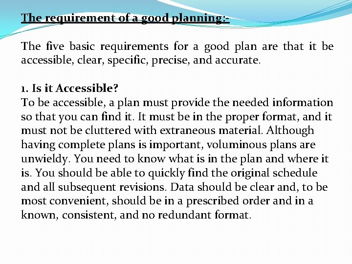 The requirement of a good planning: The five basic requirements for a good plan The requirement of a good planning: The five basic requirements for a good plan
