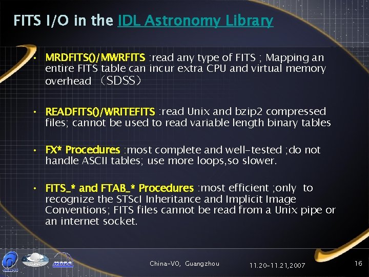 FITS I/O in the IDL Astronomy Library • MRDFITS()/MWRFITS : read any type of