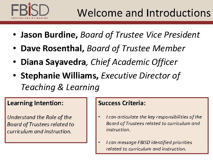 Welcome and Introductions • • Jason Burdine, Board of Trustee Vice President Dave Rosenthal,