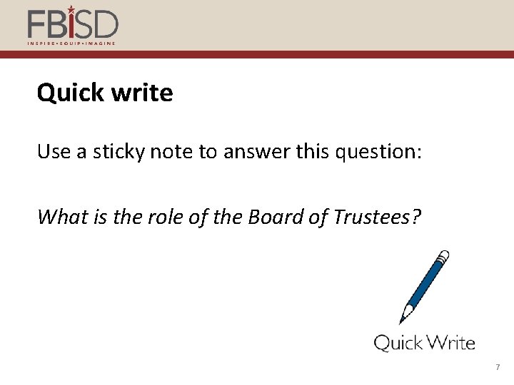 Quick write Use a sticky note to answer this question: What is the role