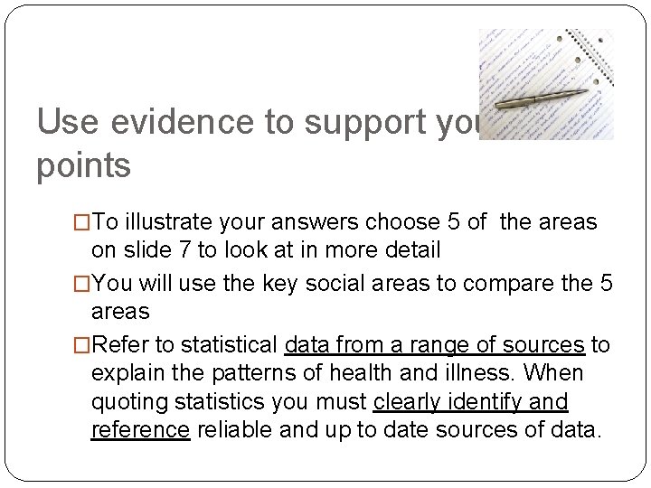 Use evidence to support your points �To illustrate your answers choose 5 of the