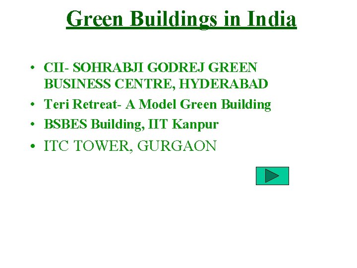 Green Buildings in India • CII- SOHRABJI GODREJ GREEN BUSINESS CENTRE, HYDERABAD • Teri