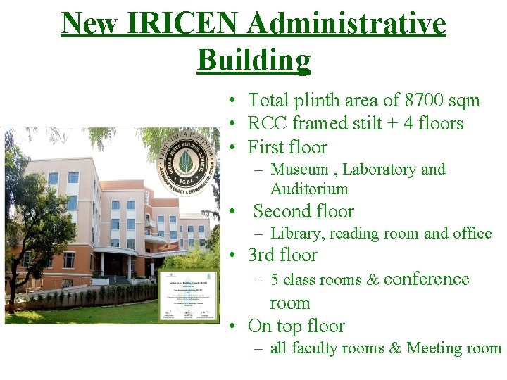 New IRICEN Administrative Building • Total plinth area of 8700 sqm • RCC framed