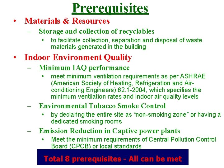 Prerequisites • Materials & Resources – Storage and collection of recyclables • to facilitate