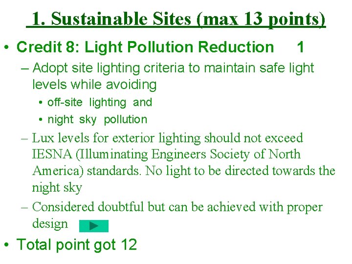 1. Sustainable Sites (max 13 points) • Credit 8: Light Pollution Reduction 1 –