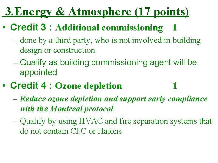 3. Energy & Atmosphere (17 points) • Credit 3 : Additional commissioning 1 –