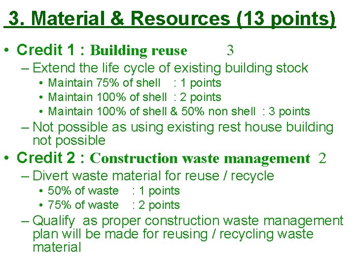 3. Material & Resources (13 points) • Credit 1 : Building reuse 3 –