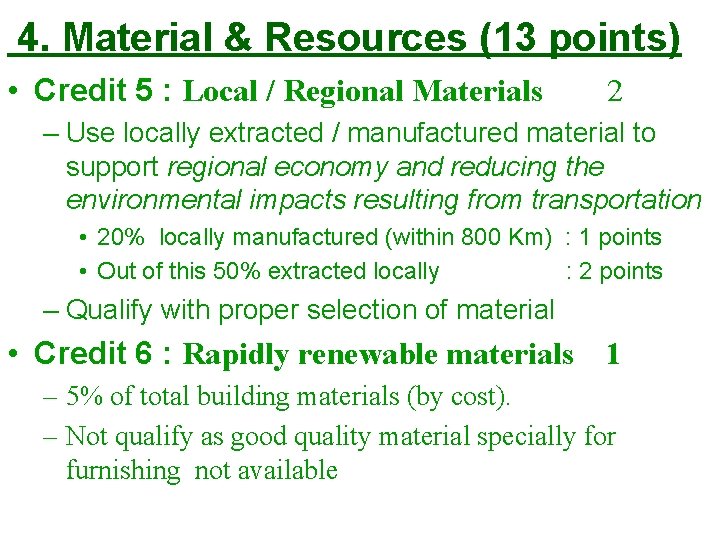 4. Material & Resources (13 points) • Credit 5 : Local / Regional Materials