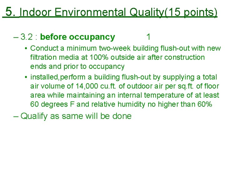5. Indoor Environmental Quality(15 points) – 3. 2 : before occupancy 1 • Conduct