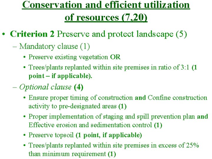 Conservation and efficient utilization of resources (7, 20) • Criterion 2 Preserve and protect