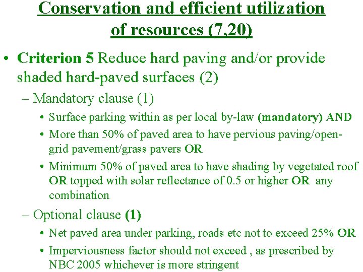 Conservation and efficient utilization of resources (7, 20) • Criterion 5 Reduce hard paving